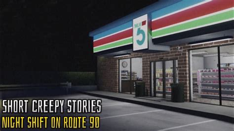 Roblox Short Creepy Stories Night Shift On Route 90 Full