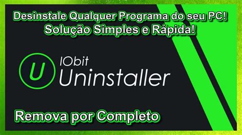 Desinstalar Qualquer Programa Por Completo Do Pc Delete Qualquer