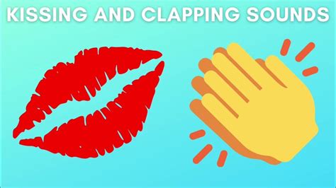 Kissing And Clapping Sounds 10 Hours Youtube