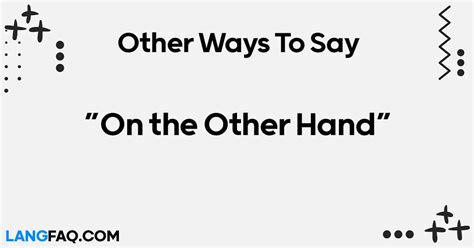 12 Other Ways to Say "On the Other Hand"