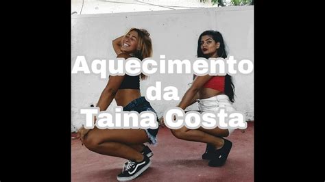 Aquecimento Da Tainá Costa Tainá Costa Thaay Souza Youtube