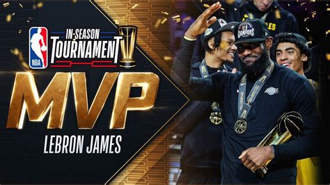 Lebron James Is The First Ever Nba In Season Tournament Mvp Youtube