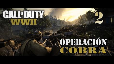 Call Of Duty Ww Pc Campa A Operaci N Cobra Gameplay En