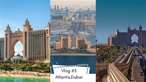 Discovering The Magic Of Atlantis Dubai Atlantis Dubai Vlog Youtube