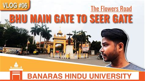 Banaras Hindu University Main Gate To Bhu Seer Gate Bhu Flowers Road