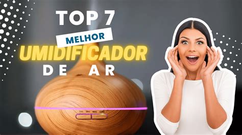 Top Melhores Modelos De Umidificador De Ar