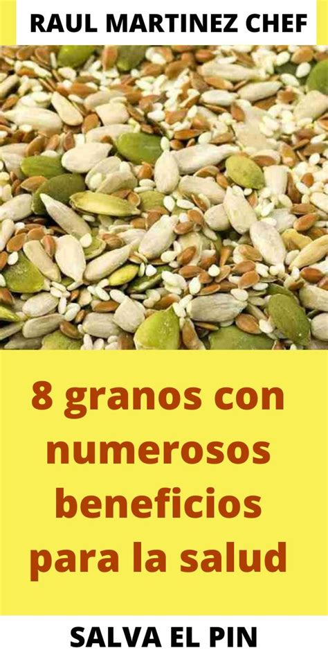 8 Granos Con Numerosos Beneficios Para La Salud Granos Salud Beneficios