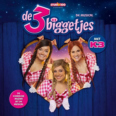 ‎de 3 Biggetjes De Musical Album By De 3 Biggetjes And K3 Apple Music