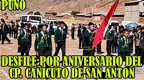 ASI DESFILARON POR EL 23 ANIVERSARIO CENTRO POBLADO DE CAÑICUTO