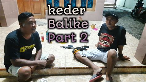 Keder Balike Part Film Pendek Tegal Youtube