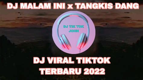 Dj Malam Ini X Tangkis Dang Slow Angklung Youtube