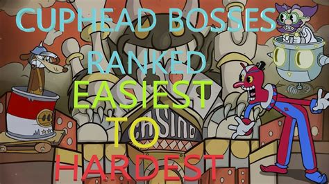 Ranking All Cuphead Bosses Easiest To Hardest Youtube