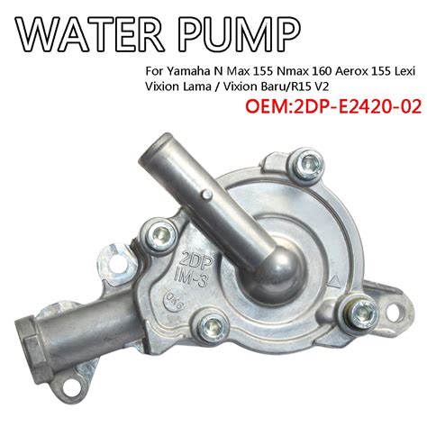 Water Pump Assy For Yamaha Nmax 155 Aerox 155 Aerox V1 Lexi 2dp E2420 02 Shopee Philippines