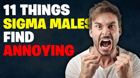 11 Things Only Sigma Males Find Annoying Youtube