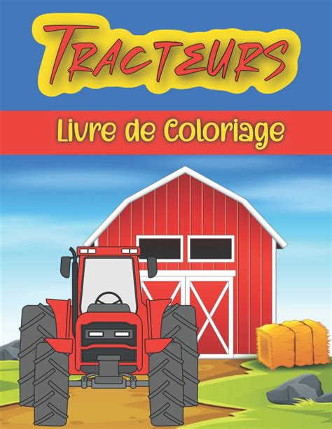 Buy Tracteurs Livre De Coloriage Grandes Et Simples Images De