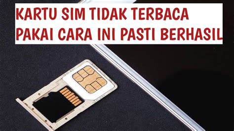 Cara Mengatasi Kartu Sim Tidak Terbaca Youtube