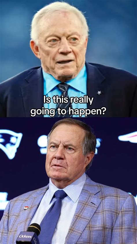 Would Jerry Jones Hire Bill Belichick As Dallas Cowboys Head Coach Rtotempolenation