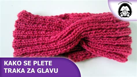 Kako Se Plete Traka Za Glavu Pletenje Net Pletenje Heklanje Vuna