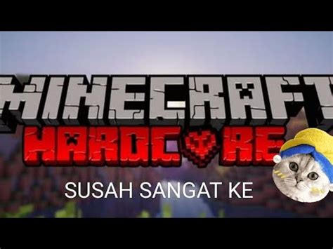 MINECRAFT HARDCORE MALAYSIA YouTube