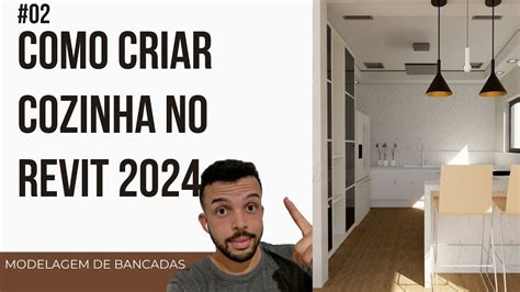 Como Fazer Uma Cozinha Do Zero No Revit Aula Modelando