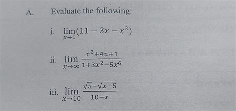 Solved Evaluate The Following I Limx→1 11−3x−x3 Ii