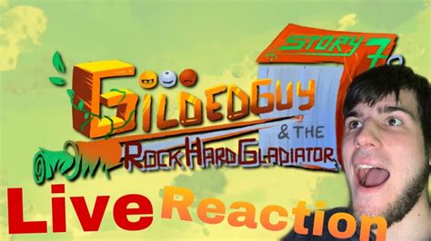 Gildedguy & the Rock Hard Gladiator - Story #7 (FULL Animated Fight) Live Reaction - YouTube