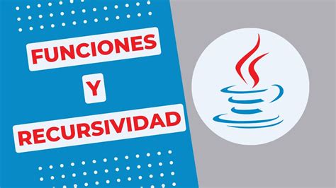 Curso Java Desde Cero Funciones Y Recursividad Youtube