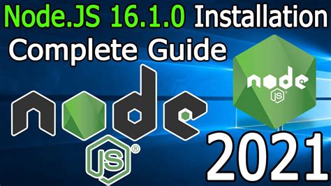 How To Install Nodejs 1610 On Windows 10 2021 Update Complete