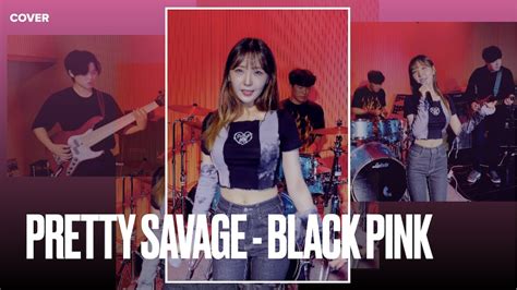 Pretty Savage BlackPink Cover Ft BaeYeram YouTube