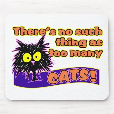 TOO MANY CATS MOUSE PAD | Zazzle.com