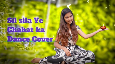 Silsila Ye Chaahat Ka Dance Cover Dancing Sourav YouTube