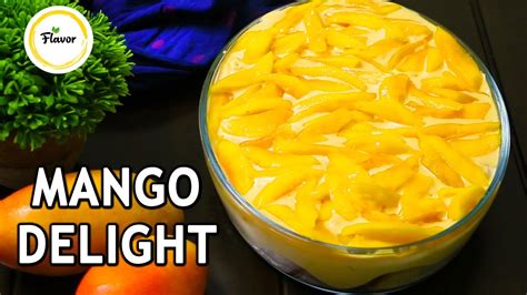 Mango Delight Recipe Mango Dessert Recipe Mango Dessert At Home Mango Dessert By Flavor