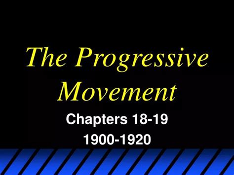 Ppt The Progressive Movement Powerpoint Presentation Free Download Id 554275