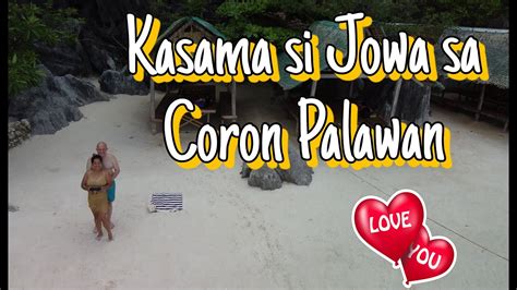 First Time Ni Jowa Sa Coron Palawan Vlog 4 Youtube