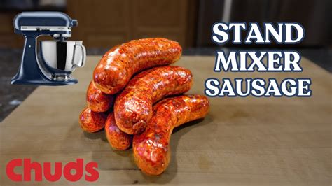 Can A Stand Mixer Make Decent Sausage Chuds Bbq Youtube