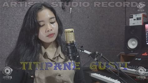 TITIPANE GUSTI Denny Caknan Cover AGIF YouTube