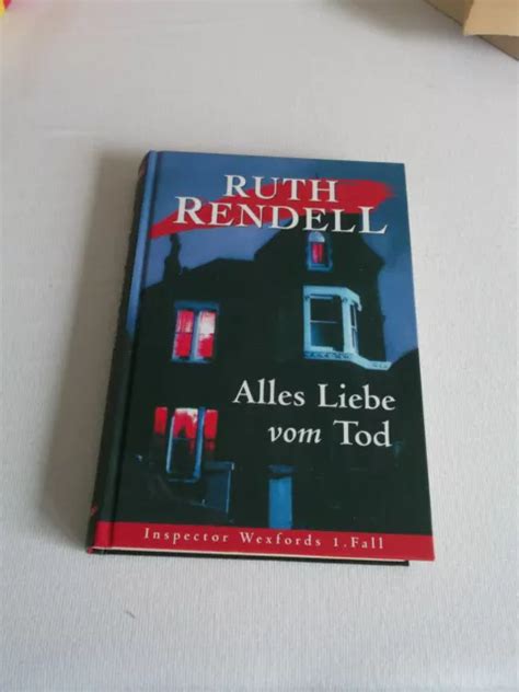 ALLES LIEBE VOM Tod Mord Ist Ein Schweres Erbe Von Ruth Rendell EUR 1