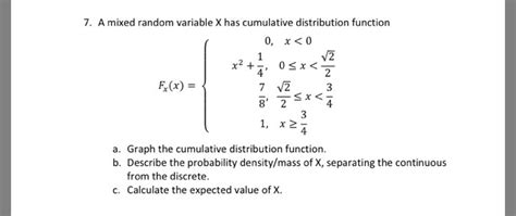 Solved 7 A Mixed Random Variable X Has Cumulative