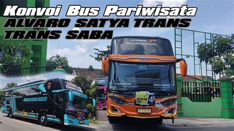 Konvoi Bus Trans Saba Alvaro Satya Trans Mega Mustika Trip Bali Dikala