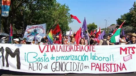 1º De Mayo Cdmx Movimiento De Las Y Los Trabajadores Socialistas Marcha Junto A La Cnte Y