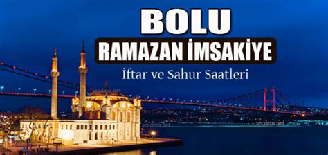 2024 Bolu Ramazan İmsakiyesi İftar ve Sahur Saatleri Secdem Bir