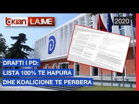 Drafti I Pd Lista 100 Te Hapura Dhe Koalicione Te Perbera Video