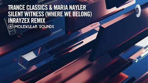 Trance Classics And Maria Nayler Silent Witness We Belong Inrayzex