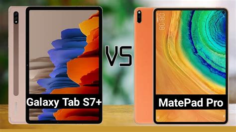 Samsung Galaxy Tab S7 Plus Vs Huawei Matepad Pro 5g Full Comparison