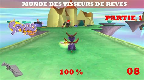 Spyro The Dragon Monde Des Tisseurs De R Ves Partie Spyro