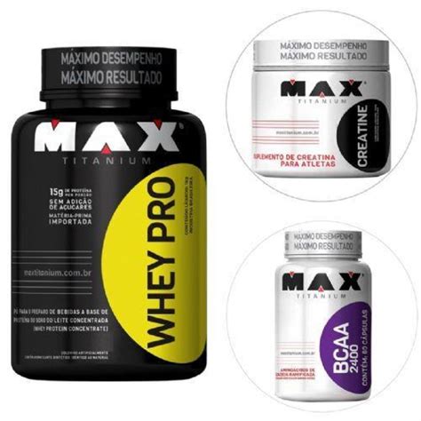 Whey Pro Max Titanium Baunilha 1 Kg Creatina 150g Bcaa 2400 60 Cápsulas Em Promoção