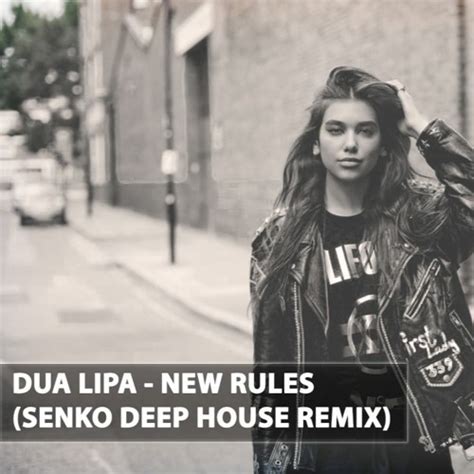 Stream Dua Lipa New Rules Senko Deep House Remix By Senko Listen