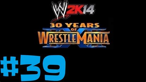 Wrestlemania 26 Part 3 Career Vs Streak Wwe 2k14 30 Years Of