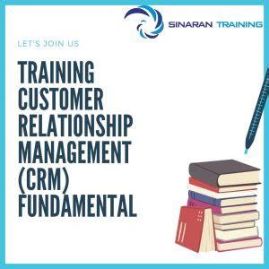 TRAINING CUSTOMER RELATIONSHIP MANAGEMENT CRM FUNDAMENTAL Sinaran