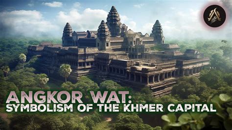 The Khmer Empire A Mysterious Civilization That Built Angkor Wat